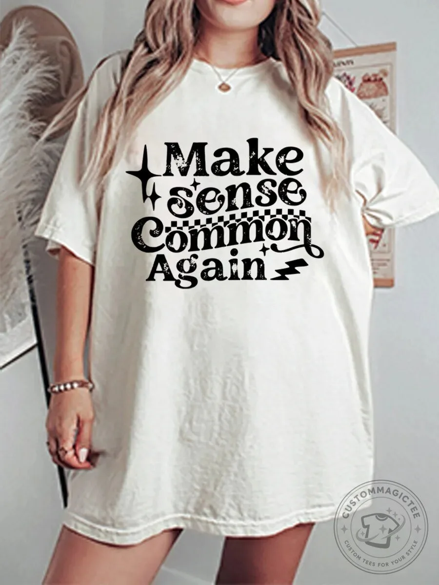 Make Sense Common Again Vintage Oversized Graphic T-Shirt