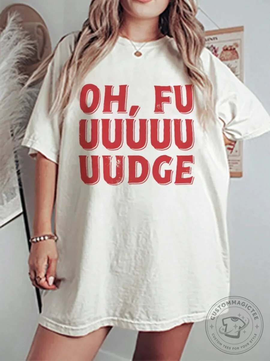 Oh Fudge Funny Christmas Quote Oversized Graphic T-Shirt for Women